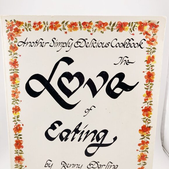 VINTAGE  The Love of Eating cookbook by Renny Darling ~ 1970s recipe collection - Picture 2 of 16